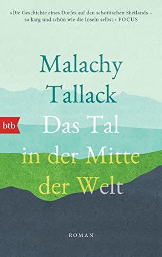 Das Tal in der Mitte der Welt: Roman