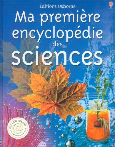 Ma première encyclopédie des sciences : avec liens internet