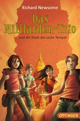 Das Milliarden-Trio und die Stadt der sechs Tempel (Band 2)