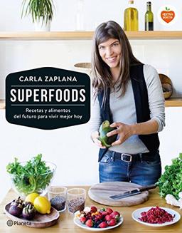 Superfoods : recetas y alimentos del futuro para vivir mejor hoy (Planeta Cocina)