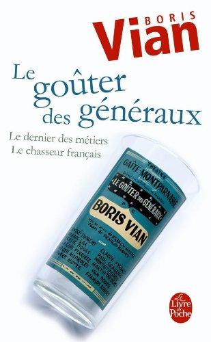 Le goûter des généraux. Le dernier des métiers. Le chasseur français