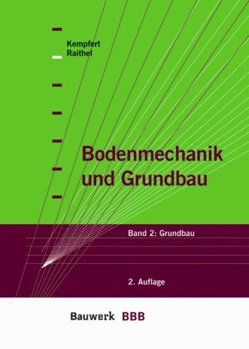 Bodenmechanik und Grundbau: Bad 2: Grundbau