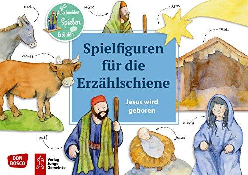 Jesus wird geboren. Spielfiguren für die Erzählschiene.: Ausschneiden. Spielen. Erzählen. (Bibel-Spielfiguren für die Erzählschiene)