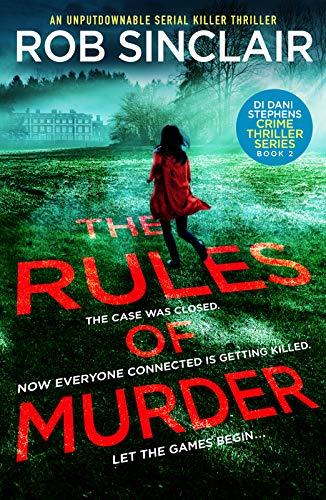 The Rules of Murder: An addictive, fast paced thriller with a nail biting twist (DI Dani Stephens, 2, Band 2)