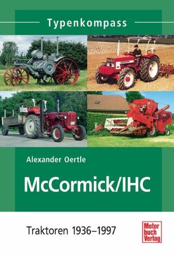 McCormick / IHC: Traktoren 1937-1975 (Typenkompass)