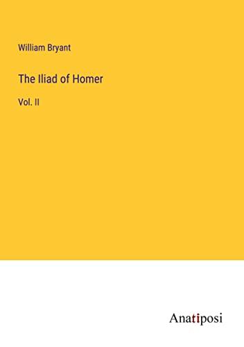 The Iliad of Homer: Vol. II