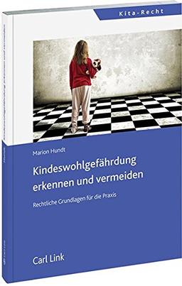 Kinderwohlgefährdung erkennen und vermeiden: Rechtliche Grundlagen für die Praxis