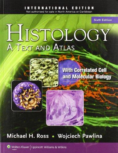 Histology: A Text and Atlas (International Edition)