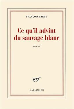 Ce qu'il advint du sauvage blanc