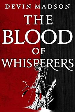 The Blood of Whisperers (The Vengeance Trilogy, 1)