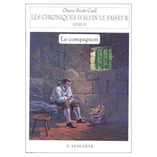 Les chroniques d'Alvin le Faiseur. Vol. 4. Le compagnon