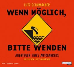 Wenn möglich, bitte wenden: Abenteuer eines Autofahrers