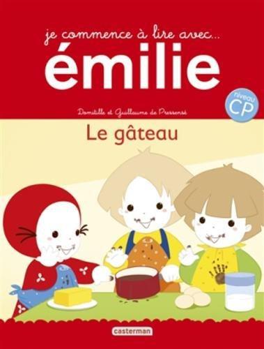 Je commence à lire avec Emilie. Vol. 15. Le gâteau : d'après l'album Emilie fait un gâteau