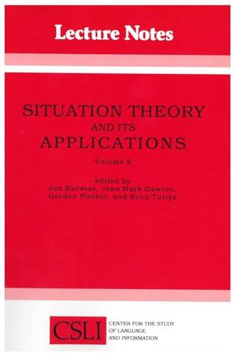 Situation Theory and Its Applications: Volume 2: Volume 26 (Csli Lecture Notes, Band 26)