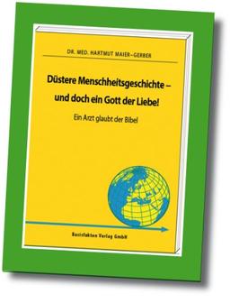 Düstere Menschheitsgeschichte - und doch ein Gott der Liebe