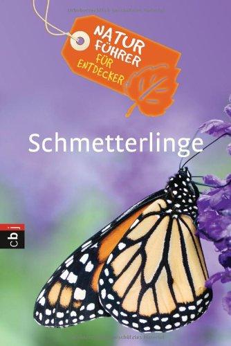 Naturführer für Entdecker - Schmetterlinge