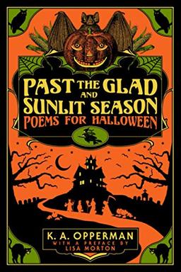 Past the Glad and Sunlit Season: Poems for Halloween