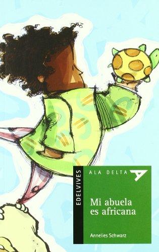 Mi abuela es africana (Ala Delta (Serie Verde), Band 22)