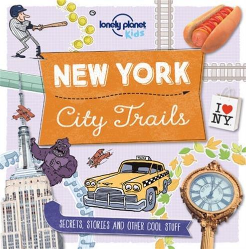 City Trails - New York (Lonely Planet Kids)