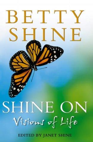 Shine on: Visions of Life