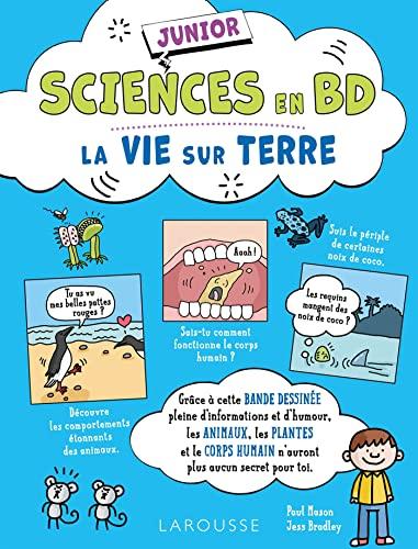 La vie sur Terre : les animaux, les plantes et le corps humain n'auront plus aucun secret pour toi !