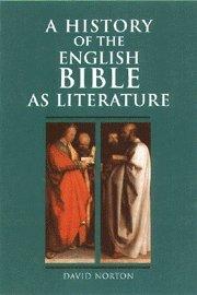 A History of the English Bible as Literature (A History of the Bible as Literature)