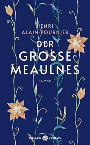 Der große Meaulnes: Roman