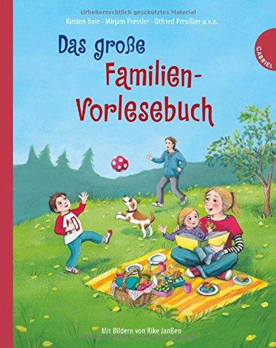 Das große Familien-Vorlesebuch: mit Geschichten von Kirsten Boie, Mirjam Pressler, Otfried Preußler u.v.a.