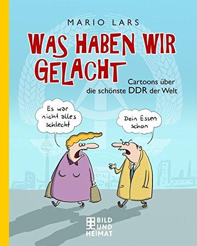 Was haben wir gelacht: Cartoons über die schönste DDR der Welt