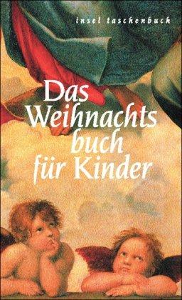 Das Weihnachtsbuch für Kinder: Mit Geschichten, Gedichten und Bildern (insel taschenbuch)