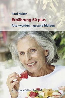 Ernährung und Bewegung für jung und alt. Älter werden  gesund bleiben