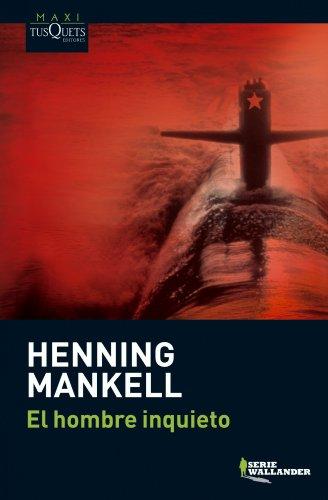 El hombre inquieto (MAXI) (Inspector Wallander, Band 35)