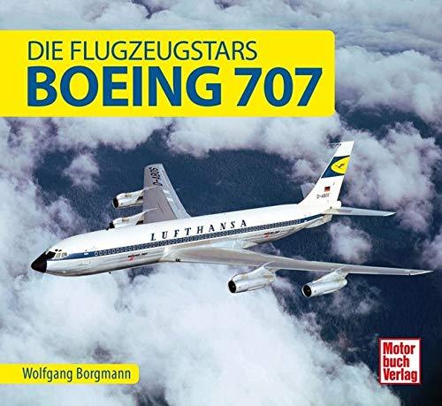 Boeing 707: Die Flugzeugstars