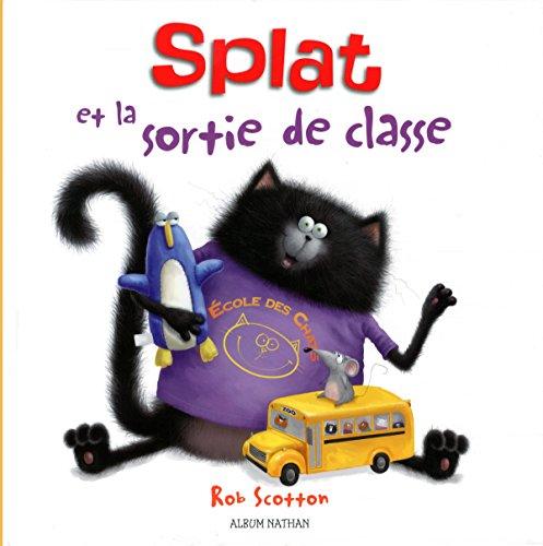 Splat le chat. Splat et la sortie de classe