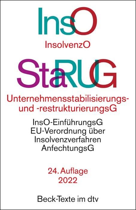 Insolvenzordnung / Unternehmensstabilisierungs- und -restrukturierungsgesetz: mit Einführungsgesetz zur Insolvenzordnung, VO (EU) 2015/848 über ... Vorschriften (Beck-Texte im dtv)