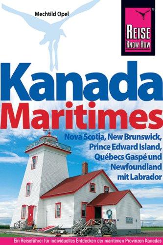 Kanadas Maritime Provinzen. Reisehandbuch: mit Neufundland und Labrador