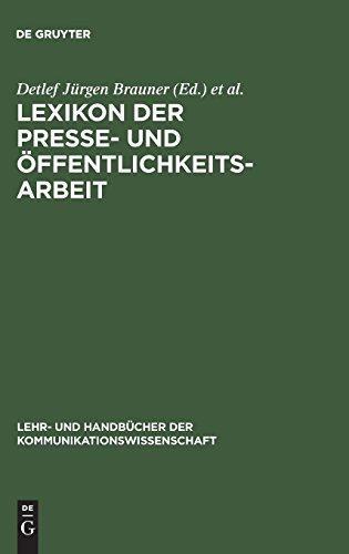 Lexikon der Presse- und Öffentlichkeitsarbeit (Lehr- und Handbücher der Kommunikationswissenschaft)