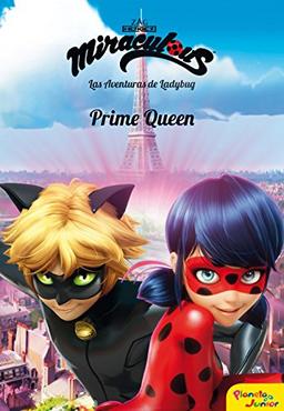 Miraculous. Las aventuras de Ladybug : Prime Queen: Narrativa 7