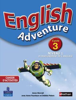 English adventure : cycle 3, niveau 1 d'enseignement de l'anglais