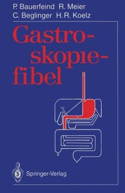 Gastroskopiefibel (German Edition)