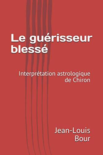 Le guérisseur blessé: Interprétation astrologique de Chiron