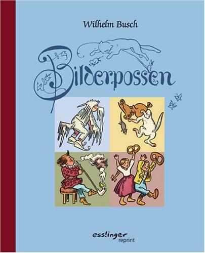 Bilderpossen (esslinger reprint): Der Eispeter. Katze und Maus. Krischan mit der Piepe. Hänsel und Gretel