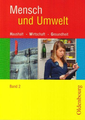 Mensch und Umwelt 2. 9./10. Schuljahr: Standard 10. Haushalt, Wirtschaft, Gesundheit. Für Realschulen in Baden-Württemberg, Brandenburg und Sachsen-Anhlat