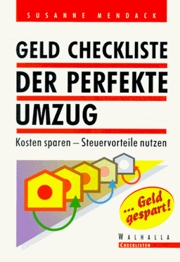 Geld Checkliste. Der perfekte Umzug. Kosten sparen - Steuervorteile nutzen