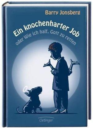 Ein knochenharter Job oder Wie ich half, Gott zu retten