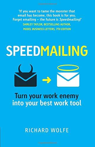 Speedmailing: Turn your work enemy into your best work tool