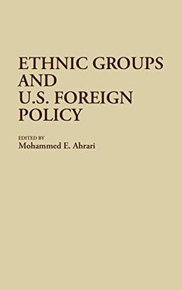 Ethnic Groups and U.S. Foreign Policy (Contributions in Political Science)