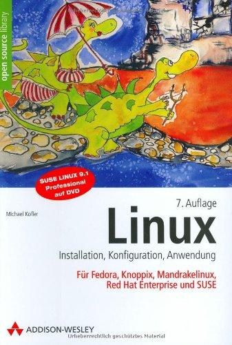 Linux: Installation, Konfiguration, Anwendung - 7. Auflage (Open Source Library)