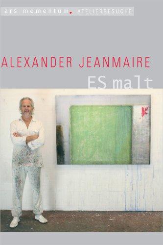 Alexander Jeanmaire ES malt. Ein Film von Dirk Fleiter und Henning Brod