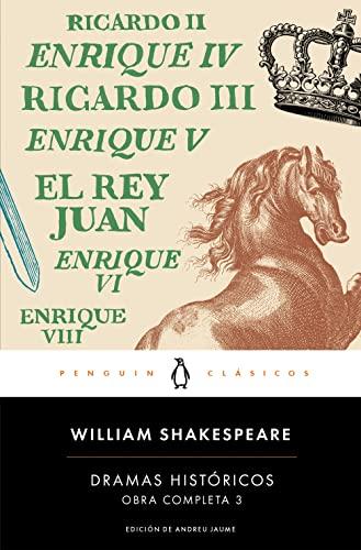 Obra completa Shakespeare 3. Dramas históricos (Penguin Clásicos, Band 3)